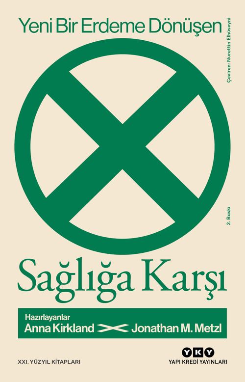 Yeni Bir Erdeme Dönüşen Sağlığa Karşı