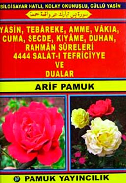 Yasin, Tebareke, Amme, Vakıa, Cuma, Secde, Kıyame, Duhan, Rahman Sureleri 4444 Salat-ı Tefriciyye ve Dualar (Yas-092/P8) Cep Boy