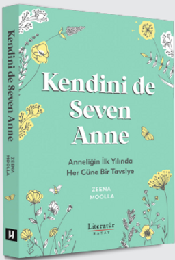 Kendini de Seven Anne & Anneliğin İlk Yılında Her Güne Bir Tavsiye