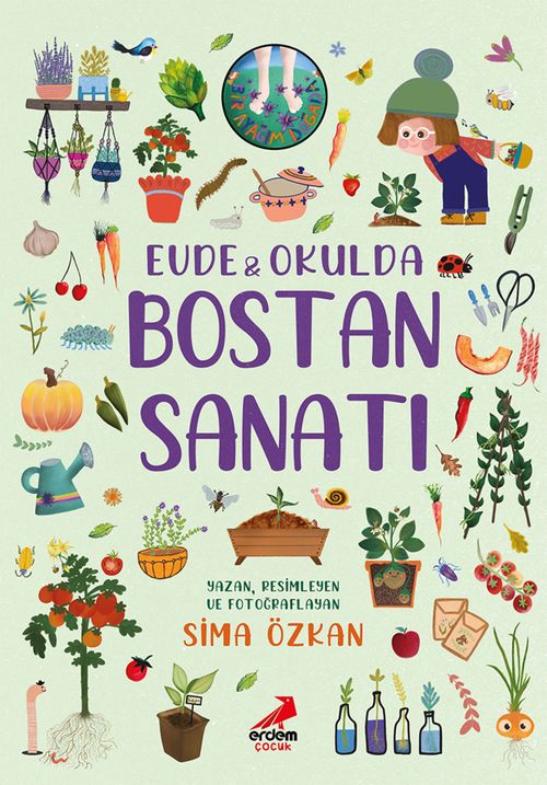 Evde ve Okulda Bostan Sanatı / Bir Ayağım Doğada Serisi