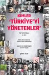 Kimler &lsquo;T&uuml;rkiye'yi Y&ouml;netenler' Tek Partili D&ouml;nem (2. Cilt)