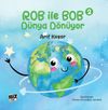 Rob İle Bob 2 - D&uuml;nya D&ouml;n&uuml;yor (Resimli Hikaye) 6+Yaş