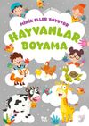 Minik Eller Boyuyor &ndash; Hayvanlar Boyama Kitabı (&Ouml;rnek Resimli)