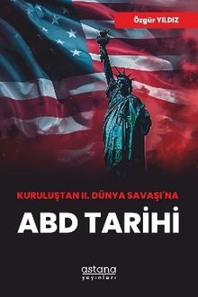 Kuruluştan II. Dünya Savaşı'na ABD Tarihi