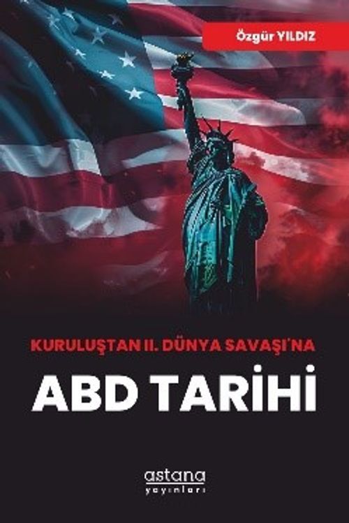 Kuruluştan II. Dünya Savaşı'na ABD Tarihi