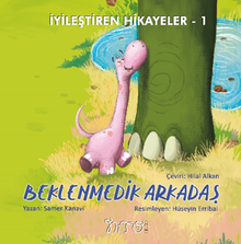 İyileştiren Hikayeler 1    Beklenmedik Arkadaş 