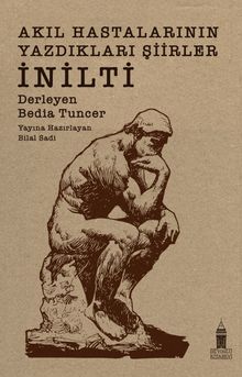 Akıl Hastalarının Yazdıkları Şiirler: İnilti