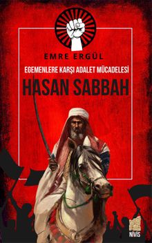 Egemenlere Karşı Adalet Mücadelesi Hasan Sabbah