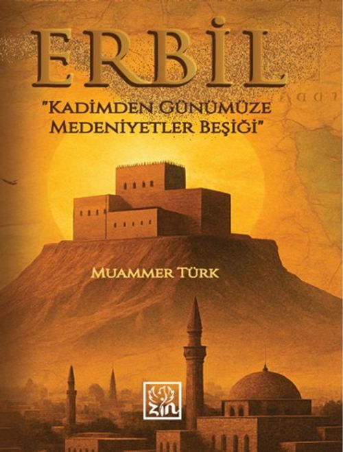 Erbil & Kadimden Günümüze Medeniyetler Beşiği