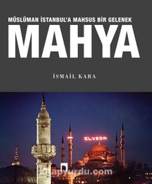 Mahya & Müslüman İstanbul’a Mahsus Bir Gelenek - İsmail Kara