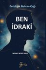 Ben İdraki &amp; Ontolojik Buhran Çağı