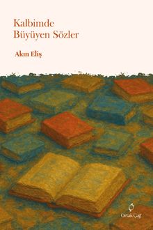 Kalbimde Büyüyen Sözler