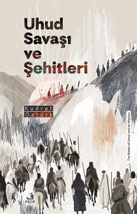 Uhud Savaşı ve Şehitleri
