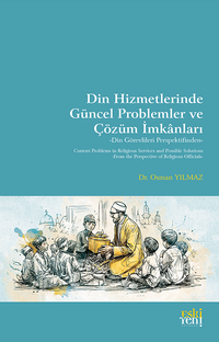 Din Hizmetlerinde Güncel Problemler ve Çözüm İmkanları & Din Görevlileri Perspektifinden