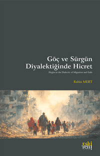Göç ve Sürgün Diyalektiğinde Hicret
