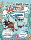 Shelly ve Bubbles'ın Șașırtıcı Okyanus Rehberi
