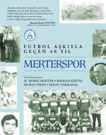 Merterspor & Futbol Aşkıyla Geçen 40 Yıl