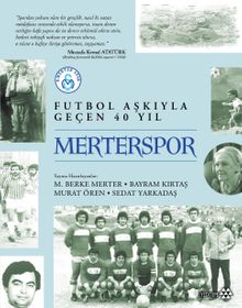 Merterspor & Futbol Aşkıyla Geçen 40 Yıl