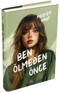 Ben Ölmeden Önce (Ciltli)