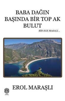Baba Dağın Başında Bir Top Ak Bulut & Bir Ege Masalı