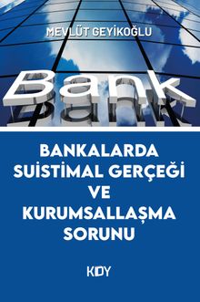 Bankalarda Suistimal Gerçeği ve Kurumsallaşma Sorunu 