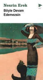 Böyle Devam Edemezsin