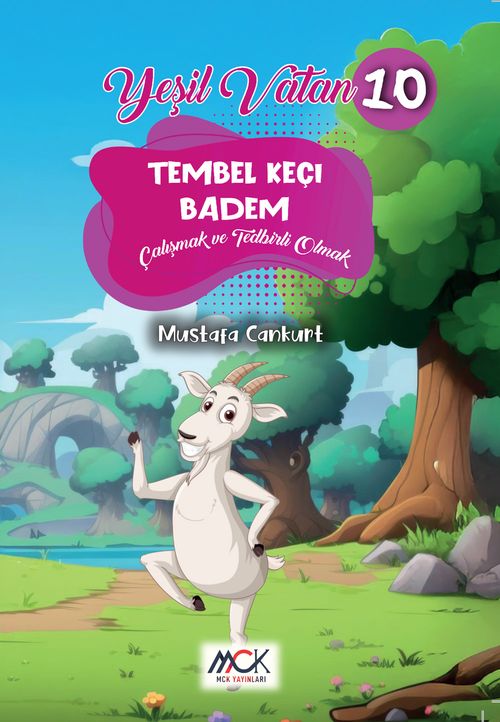 Tembel Keçi Badem (Çalışmak ve Tedbirli Olmak) Yeşil Vatan Serisi 10 – Resimli Hikaye 6+Yaş