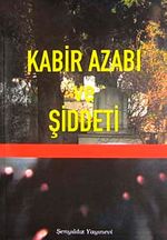 Kabir Azabı ve Şiddet