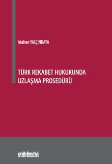 Türk Rekabet Hukukunda Uzlaşma Prosedürü