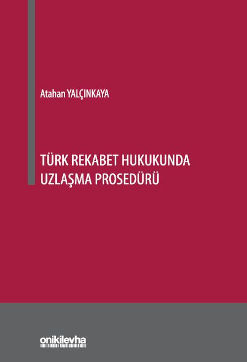 Türk Rekabet Hukukunda Uzlaşma Prosedürü