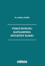 Vergi Hukuku Kapsamında Mülkiyet Hakkı