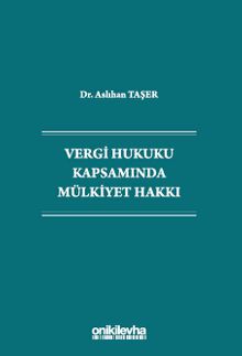 Vergi Hukuku Kapsamında Mülkiyet Hakkı