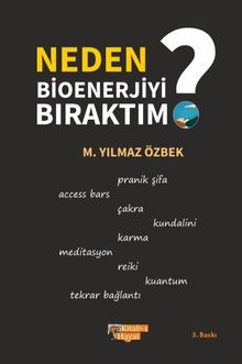 Neden Bioenerjiyi Bıraktım
