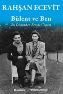 Bülent ve Ben & Bu Dünyadan Ben de Geçtim