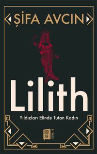 Lilith & Yıldızları Elinde Tutan Kadın 
