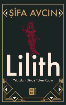Lilith & Yıldızları Elinde Tutan Kadın 