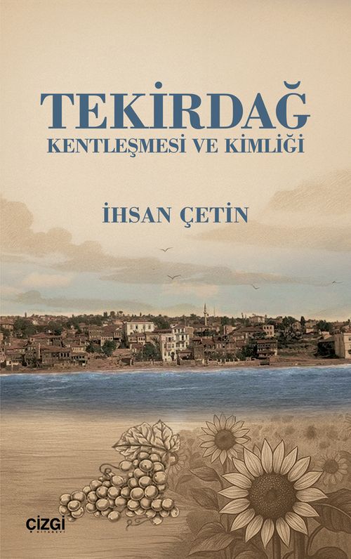 Tekirdağ Kentleşmesi ve Kimliği