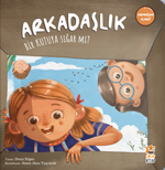Arkadaşlık Bir Kutuya Sığar mı?