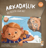 Arkadaşlık Bir Kutuya Sığar mı?