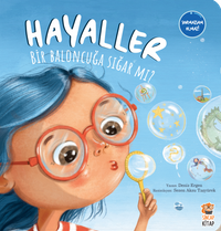 Hayaller Bir Baloncuğa Sığar Mı?