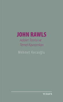 John Rawls: Adalet Teorisi ve Temel Kavramları