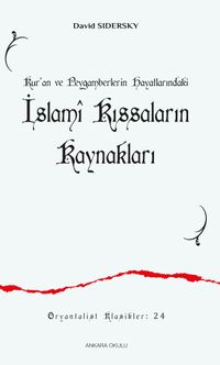 Kur'an ve Peygamberlerin Hayatlarındaki İslamî Kıssaların Kaynakları