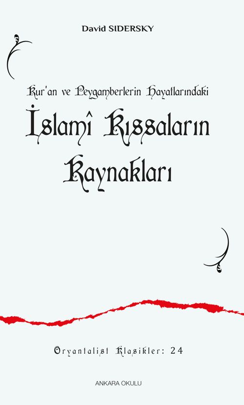 Kur'an ve Peygamberlerin Hayatlarındaki İslamî Kıssaların Kaynakları