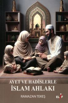 Ayet ve Hadislerle İslam Ahlakı