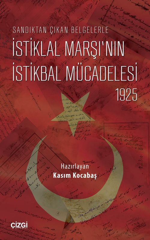 Sandıktan Çıkan Belgelerle  İstiklal Marşı'nın İstikbal Mücadelesi