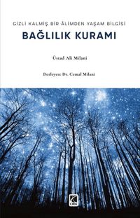 Gizli Kalmış Bir Âlimden Yaşam Bilgisi Bağlılık Kuramı