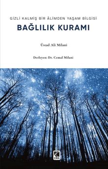 Gizli Kalmış Bir Âlimden Yaşam Bilgisi Bağlılık Kuramı