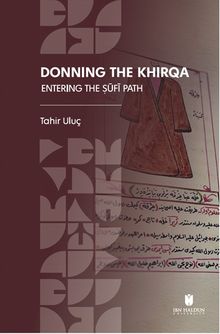 Donning the Khirqa: Entering the Ṣūfī Path