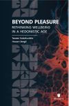 Beyond Pleasure: Rethinking Wellbeing in a Hedonistic Age