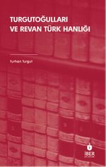 Turgutoğulları ve Revan Türk Hanlığı